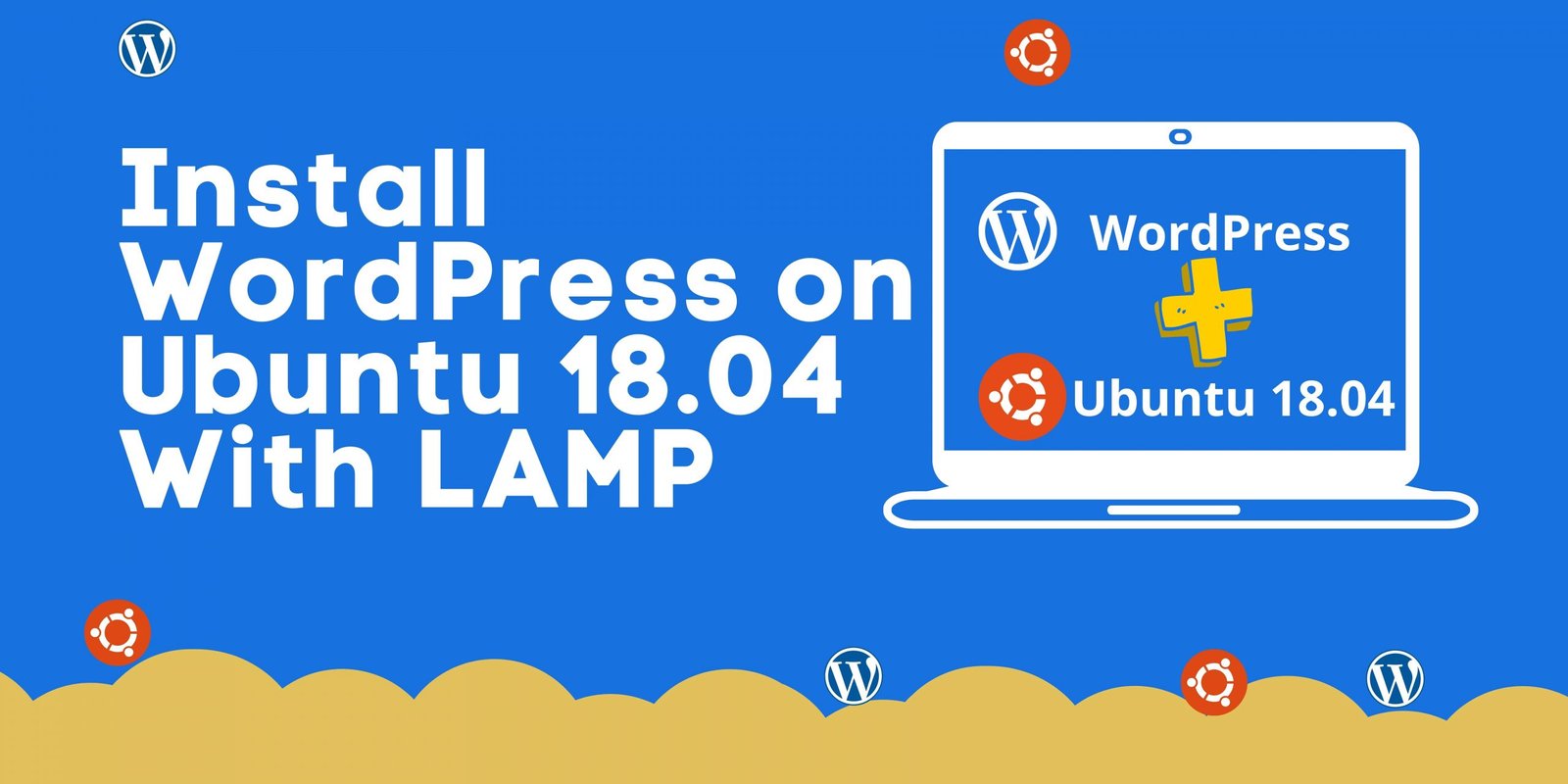 How To Install WordPress on Ubuntu 18.04 With LAMP